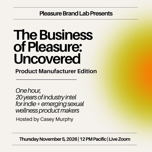 The Business of Pleasure: Uncovered | Live B2B Webinar