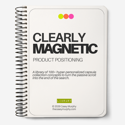 Clearly Magnetic: Product Positioning