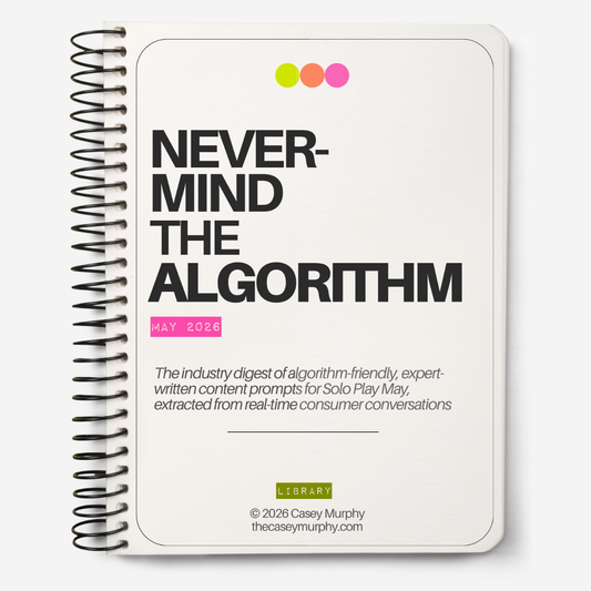 Nevermind the Algorithm: May 2026 Content Marketing Kit